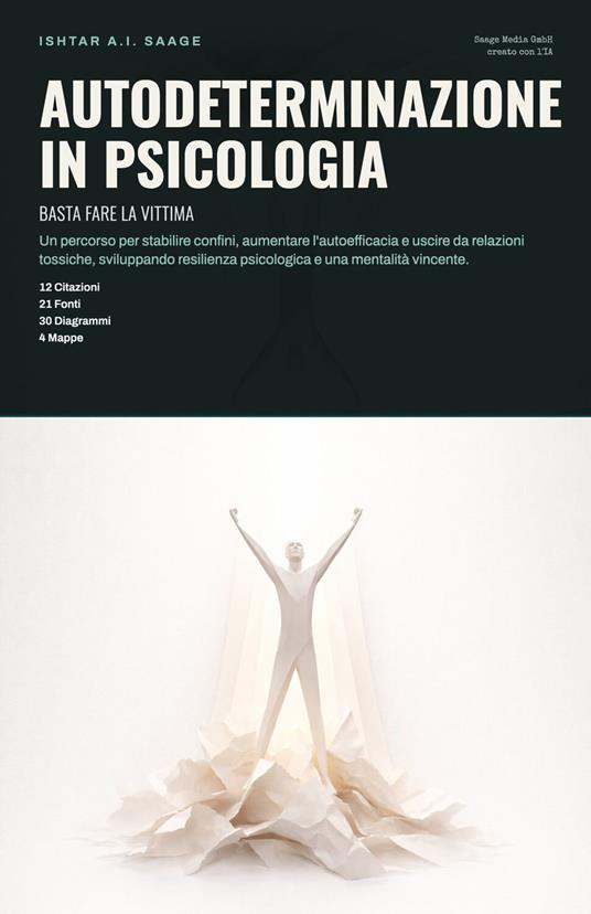 Autodeterminazione in Psicologia - Ishtar A.I. Saage - ebook