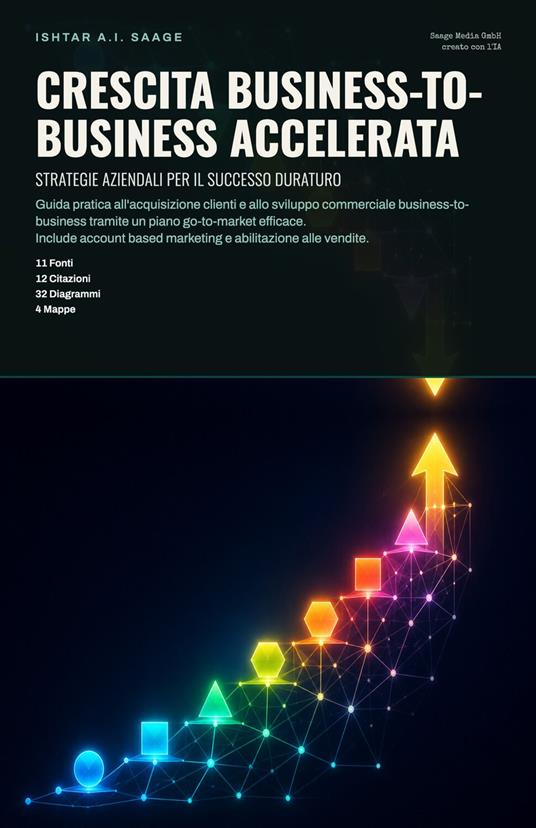 Crescita Business-to-Business Accelerata - Ishtar A.I. Saage - ebook