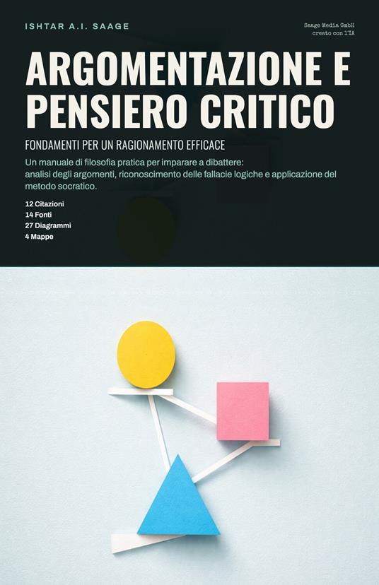 Argomentazione e Pensiero Critico - Ishtar A.I. Saage - ebook