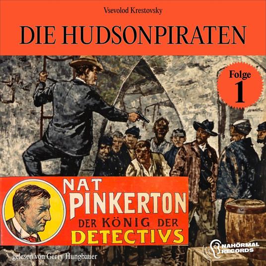 Die Hudsonpiraten (Nat Pinkerton - Der König der Detectivs, Folge 1)