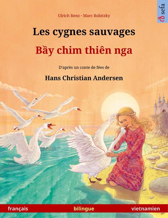 Les cygnes sauvages – B?y chim thiên nga (français – vietnamien)