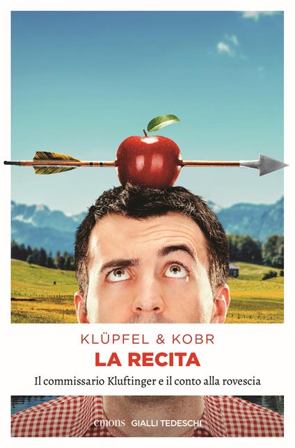 La recita. Il commissario Kluftinger e il conto alla rovescia - Volker Klüpfel,Michael Kobr - copertina