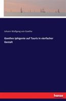 Goethes Iphigenie auf Tauris in vierfacher Gestalt - Johann Wolfgang Von Goethe - cover