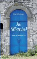 Hi, Albania!: Urlaub auf Balkanien 2.0 - Helga Stützenberger - cover