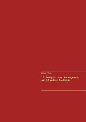 15 Predigten zum Enneagramm und 40 weitere Predigten - Michael Pflaum - cover