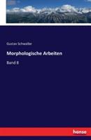 Morphologische Arbeiten: Band 8 - Gustav Schwalbe - cover