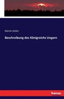 Beschreibung des Koenigreichs Ungarn - Martin Zeiller - cover