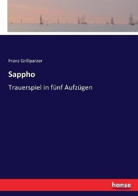 Sappho: Trauerspiel in fünf Aufzügen - Franz Grillparzer - cover