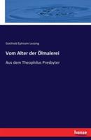 Vom Alter der OElmalerei: Aus dem Theophilus Presbyter - Gotthold Ephraim Lessing - cover