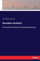 Brendans Seefahrt: Eine altfranzösische Prosaübersetzung - Karl Vilheim Wahlund - cover
