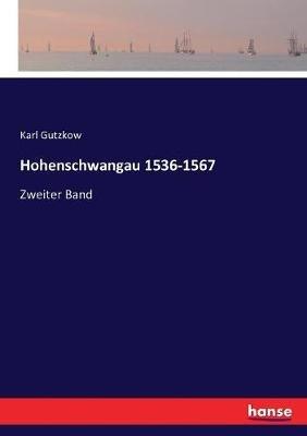 Hohenschwangau 1536-1567: Zweiter Band - Karl Gutzkow - cover