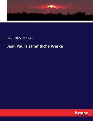 Jean Paul's sämmtliche Werke - 1763-1825 Jean Paul - cover