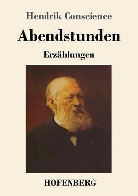 Abendstunden: Erzählungen - Hendrik Conscience - cover