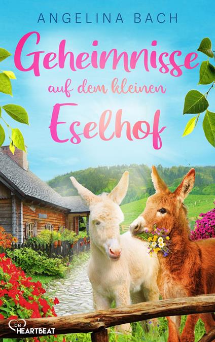 Geheimnisse auf dem kleinen Eselhof