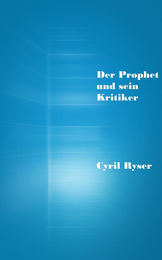 Der Prophet und sein Kritiker