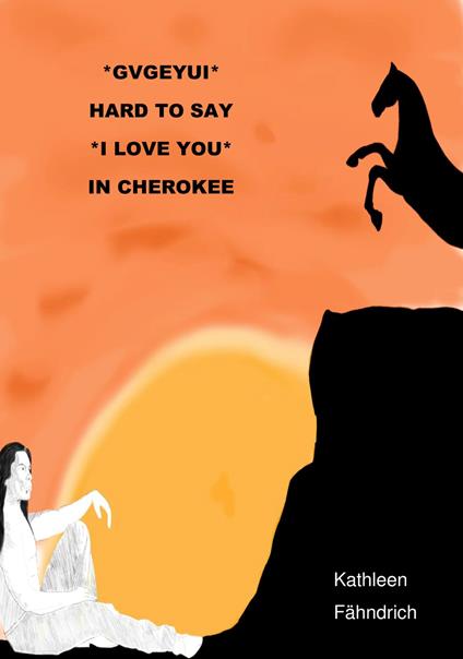 GVGEYUI - HARD TO SAY 'I LOVE YOU' IN CHEROKEE