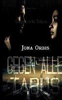 Gegen alle Tabus - Jona Orbis - cover