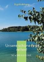 Unsere schoene Erde retten!: So wird alles gut - Birgit Knefelkamp - cover