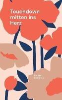 Touchdown mitten ins Herz: Endzone - Stefanie Schwellnus - cover