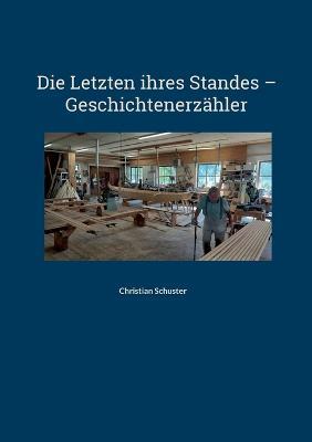 Die Letzten ihres Standes - Geschichtenerzähler - Christian Schuster - cover