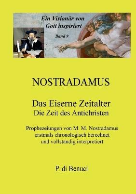 Ein Visionär von Gott inspiriert - Nostradamus: Band 9 - P Di Benuci - cover