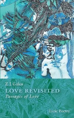 Love revisited: Passages of Love - Z J Galos - cover