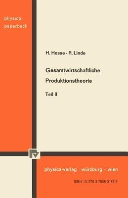 Gesamtwirtschaftliche Produktionstheorie: Teil II - H. Hesse,R. Linde - cover