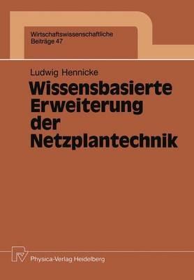 Wissensbasierte Erweiterung der Netzplantechnik - Ludwig H. Hennicke - cover