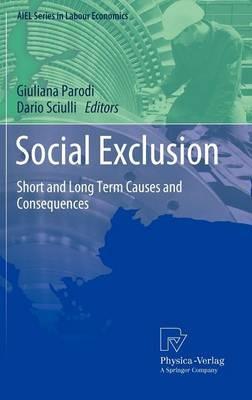 Social Exclusion: Short and Long Term Causes and Consequences - cover