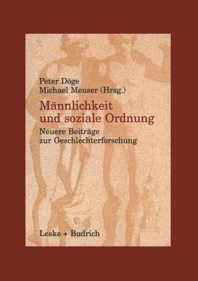Männlichkeit und soziale Ordnung: Neuere Beiträge zur Geschlechterforschung - cover