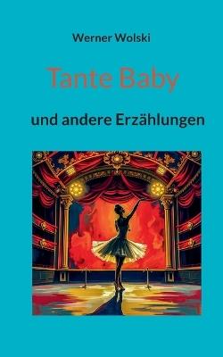 Tante Baby: und andere Erzählungen - Werner Wolski - cover