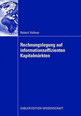 Rechnungslegung auf informationseffizienten Kapitalmärkten - Robert Vollmer - cover