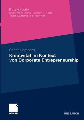 Kreativität im Kontext von Corporate Entrepreneurship - Carina Lomberg - cover