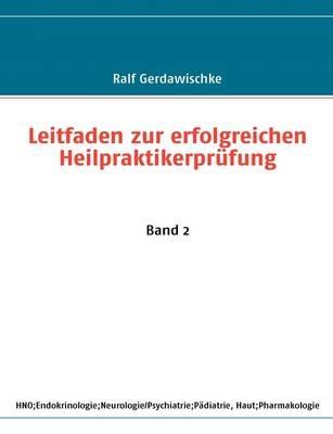 Leitfaden zur erfolgreichen Heilpraktikerprüfung: Band 1 - Ralf Gerdawischke - cover