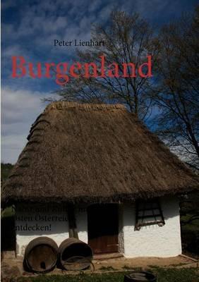 Burgenland: Natur und Kultur im Osten Österreichs entdecken! - Peter Lienhart - cover