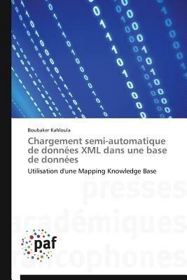 Chargement Semi-Automatique de Donnees XML Dans Une Base de Donnees - Kahloula-B - cover