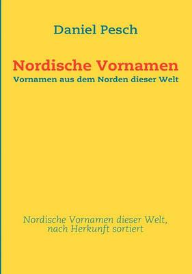 Nordische Vornamen: Vornamen aus dem Norden dieser Welt - Daniel Pesch - cover