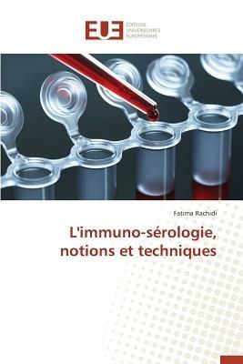 L'Immuno-S rologie, Notions Et Techniques - Rachidi-F - cover