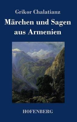 Märchen und Sagen aus Armenien - Grikor Chalatianz - cover