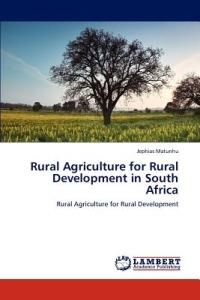 Rural Agriculture for Rural Development in South Africa - Jephias Matunhu - cover