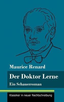 Der Doktor Lerne: Ein Schauerroman (Band 12, Klassiker in neuer Rechtschreibung) - Maurice Renard - cover