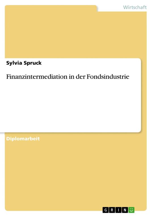 Finanzintermediation in der Fondsindustrie
