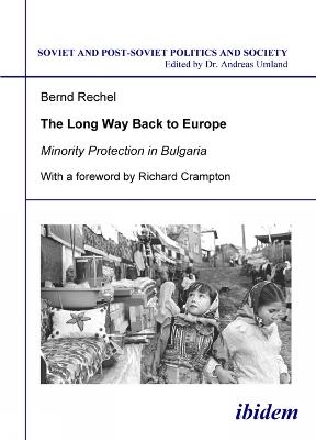 The long way back to Europe. Minority protection in Bulgaria. - Bernd Rechel - cover