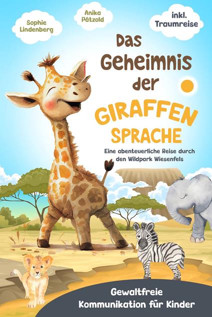 Das Geheimnis der Giraffensprache - Sophie Lindenberg,Anika Pätzold - ebook
