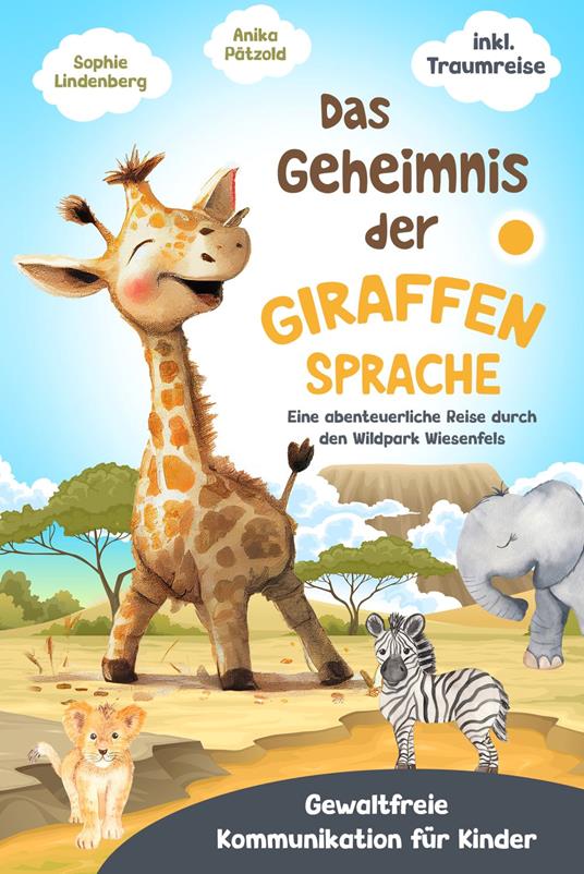 Das Geheimnis der Giraffensprache - Sophie Lindenberg,Anika Pätzold - ebook