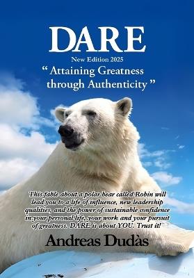 Dare: Attaining Greatness through Authenticity - Andreas Dudas - cover