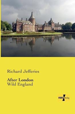 After London: Wild England - Richard Jefferies - cover