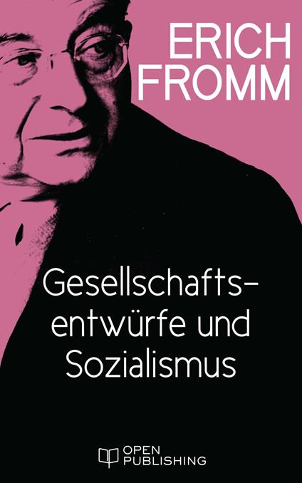 Gesellschaftsentwürfe und Sozialismus