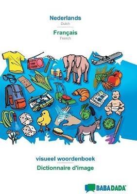 BABADADA, Nederlands - Français, beeldwoordenboek - dictionnaire visuel: Dutch - French, visual dictionary - Babadada Gmbh - cover