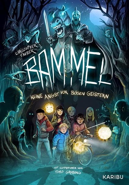 Bammel – Keine Angst vor bösen Geistern - Christopher Tauber,Timo Grubing - ebook
